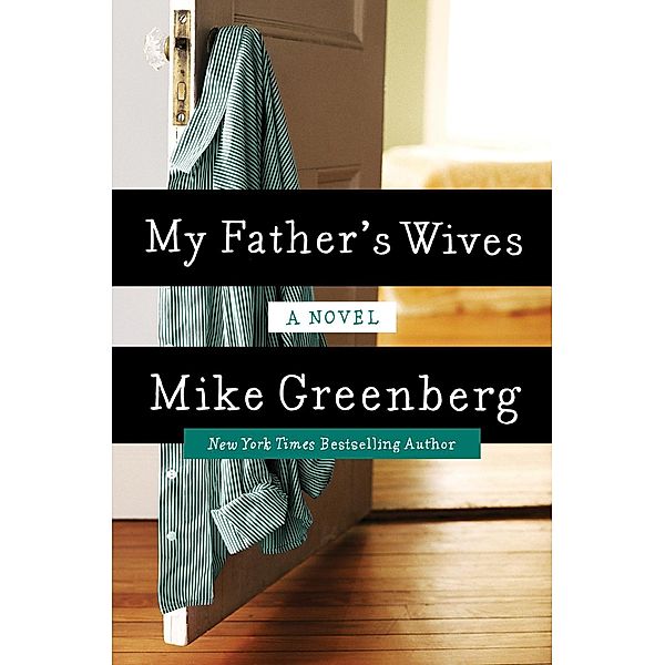 My Father's Wives, Mike Greenberg