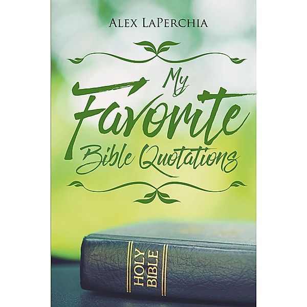 My Favorite Bible Quotations, Alex Laperchia
