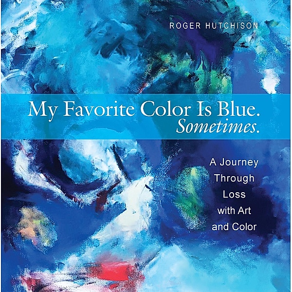 My Favorite Color is Blue. Sometimes., Roger Hutchison