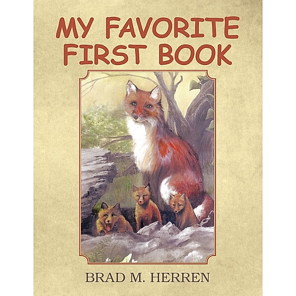 My Favorite First Book, Brad M. Herren
