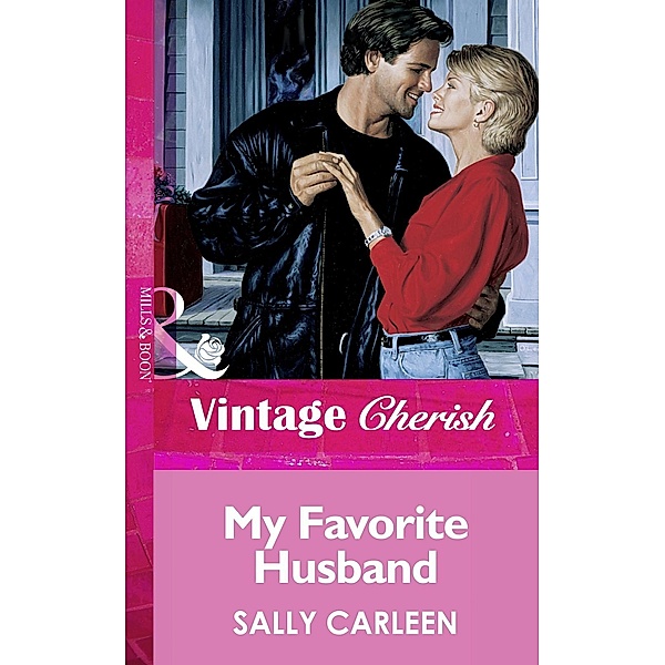 My Favorite Husband (Mills & Boon Vintage Cherish) / Mills & Boon Vintage Cherish, Sally Carleen