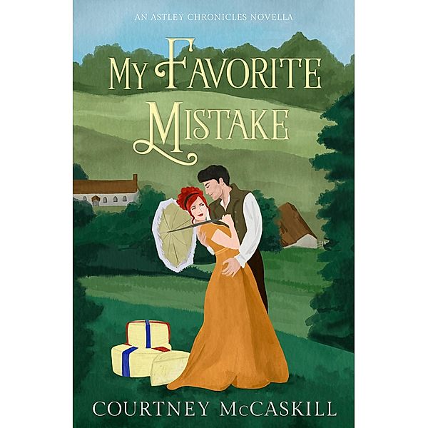 My Favorite Mistake: An Astley Chronicles Novella (The Astley Chronicles, #1.5) / The Astley Chronicles, Courtney McCaskill