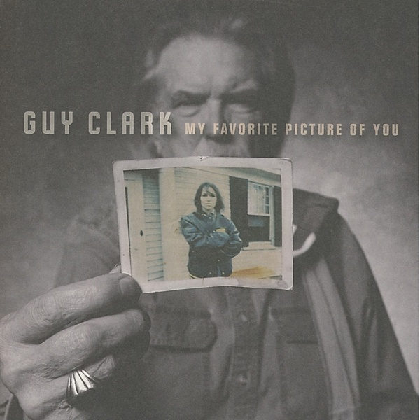 My Favorite Picture Of You, Guy Clark