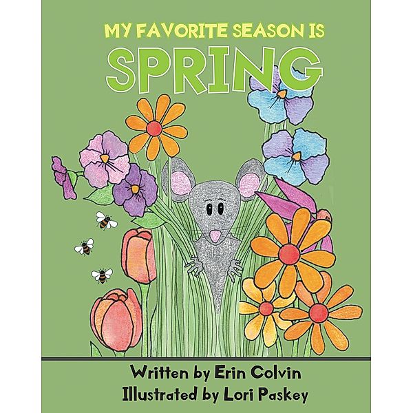 My Favorite Season is Spring, Erin Colvin