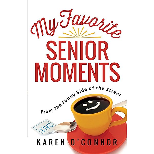 My Favorite Senior Moments, Karen O'Connor