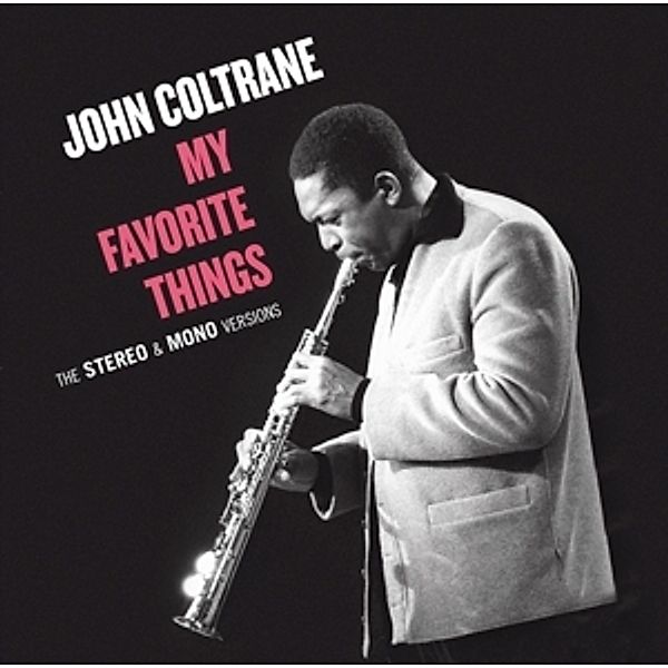 My Favorite Things-The Stereo & Mono Versions, John Coltrane