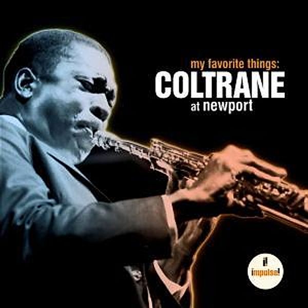 My Favourite Things: Coltrane At Newport, John Coltrane