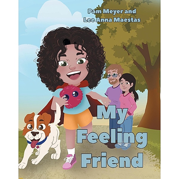 My Feeling Friend, Pam Meyer, Lee Anna Maestas