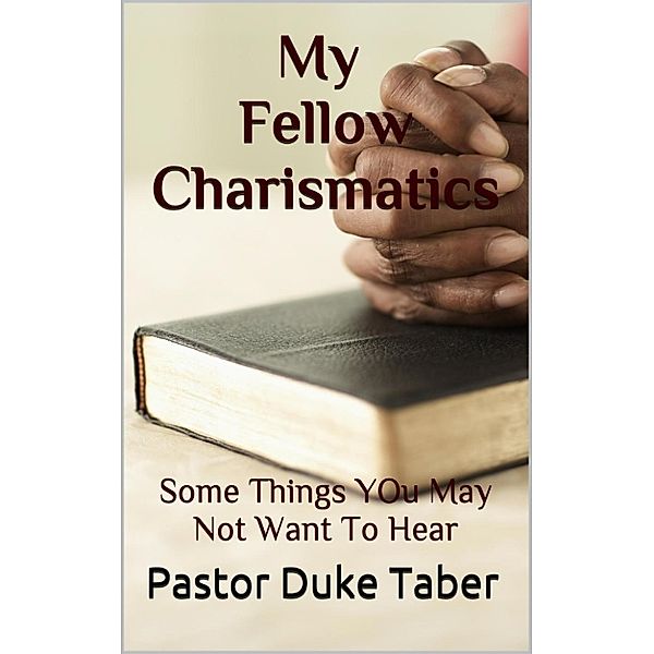 My Fellow Charismatics, Duke Taber