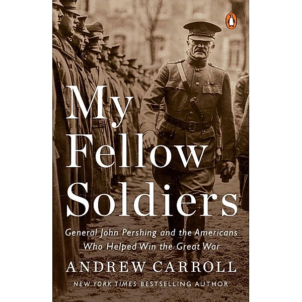 My Fellow Soldiers, Andrew Carroll
