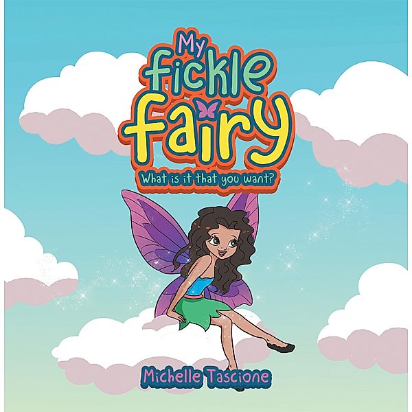 My Fickle Fairy, Michelle Tascione