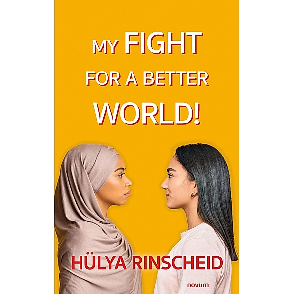 My fight for a better world, Hülya Rinscheid