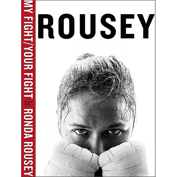 My Fight / Your Fight, Ronda Rousey