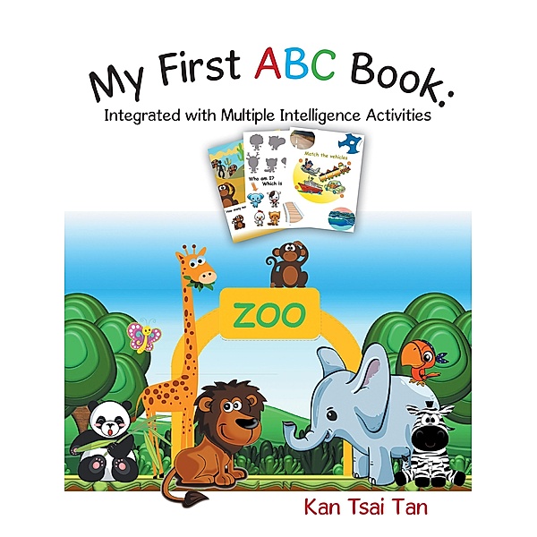 My First Abc Book: Integrated with Multiple Intelligence Activities, Kan Tsai Tan