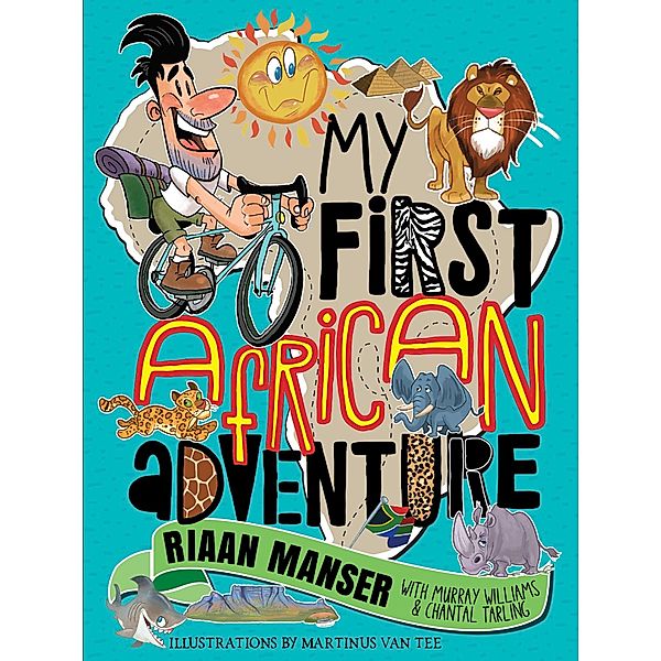 My First African Adventure, Riaan Manser