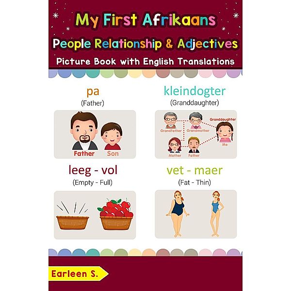 My First Afrikaans People, Relationships & Adjectives Picture Book with English Translations (Teach & Learn Basic Afrikaans words for Children, #13), Earleen S.