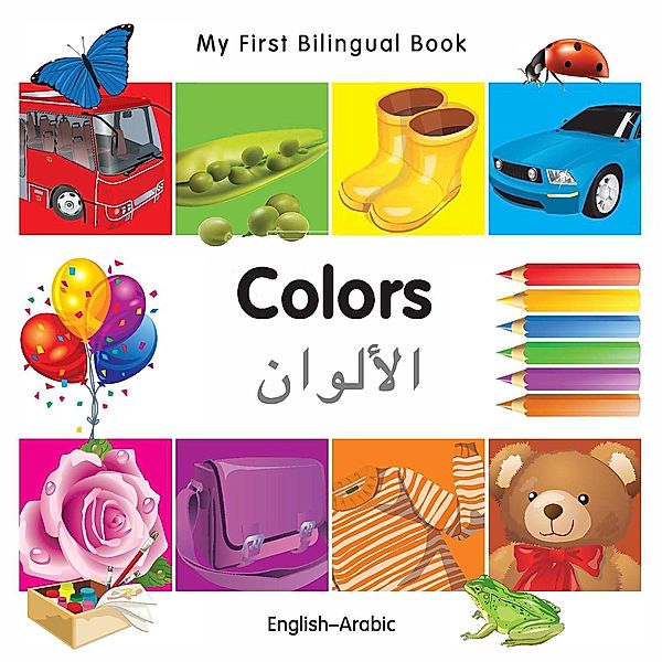 My First Bilingual Book-Colors (English-Arabic), Various Authors