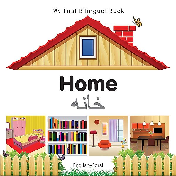 My First Bilingual Book-Home (English-Farsi), Milet Publishing