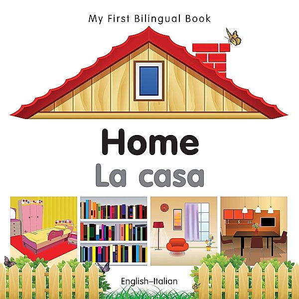 My First Bilingual Book-Home (English-Italian), Milet Publishing