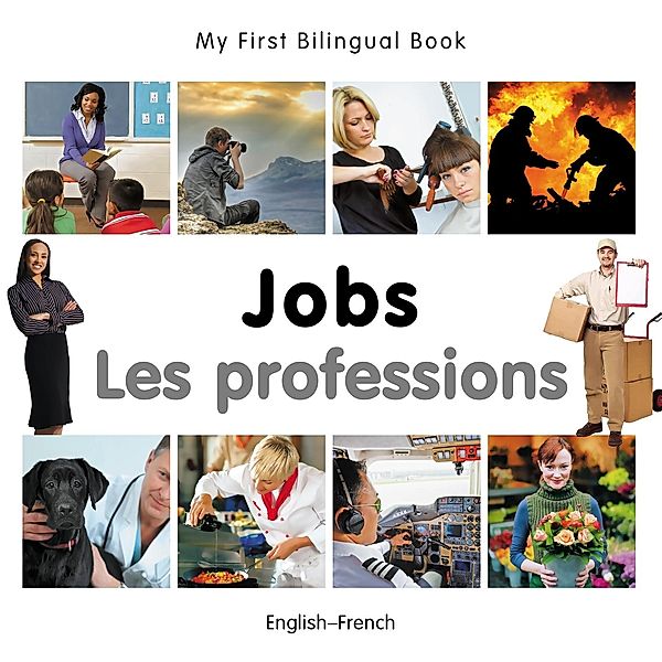 My First Bilingual Book-Jobs (English-French), Milet Publishing