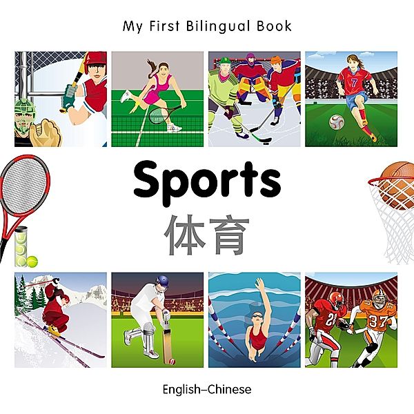 My First Bilingual Book-Sports (English-Chinese), Milet Publishing