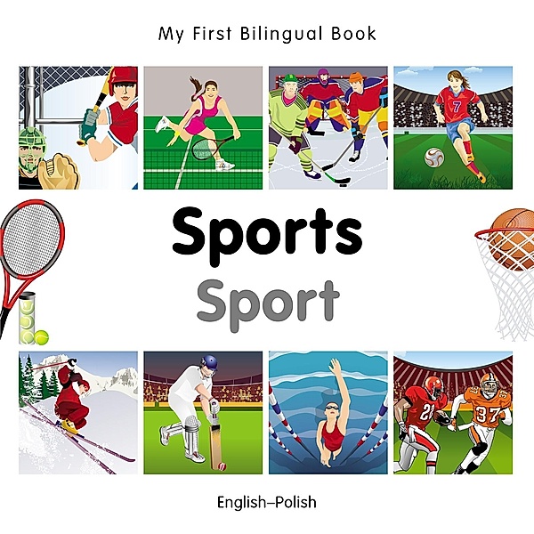 My First Bilingual Book-Sports (English-Polish), Milet Publishing