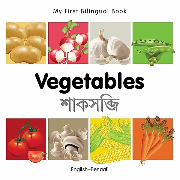 My First Bilingual Book-Vegetables (English-Bengali), Milet Publishing