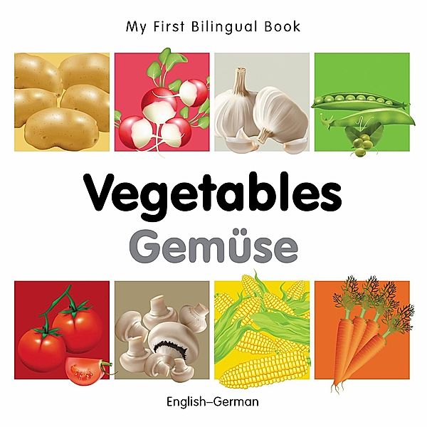 My First Bilingual Book-Vegetables (English-German), Milet Publishing
