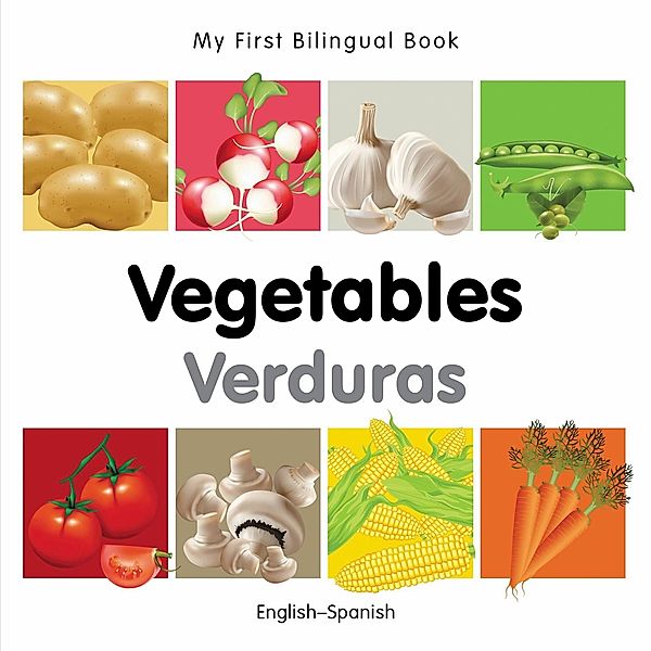 My First Bilingual Book-Vegetables (English-Spanish), Milet Publishing