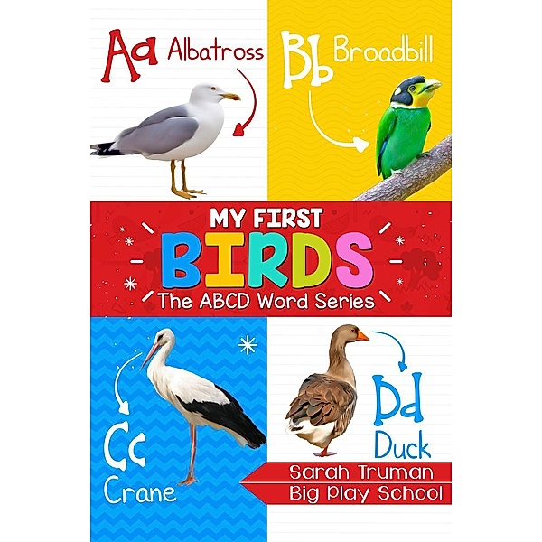 My First Birds - The ABCD Word Series, Sarah Truman