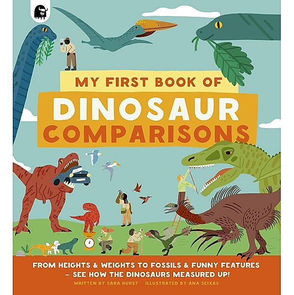 My First Book of Dinosaur Comparisons, Sara Hurst