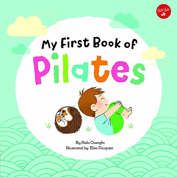 My First Book of Pilates / My First Book Of ... Series, Rida Ouerghi