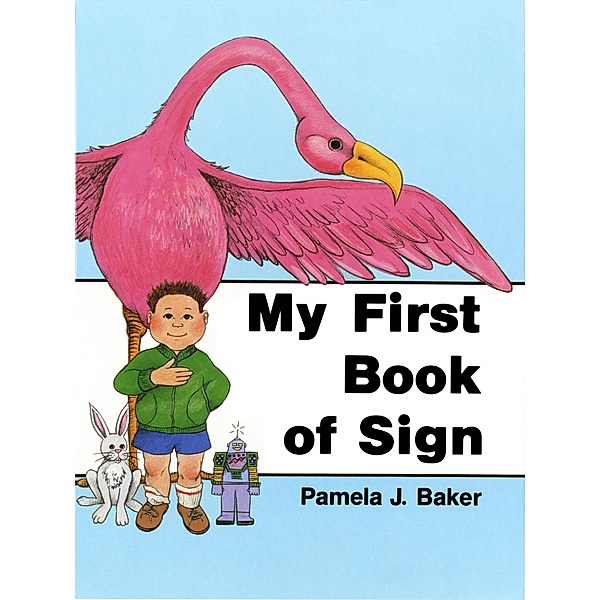 My First Book of Sign, Baker Pamela J. Baker