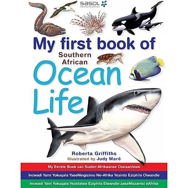 My first book of Southern African Ocean Life / Struik Nature, Roberta Griffiths