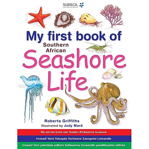 My First Book of Southern African Seashore Life / Struik Nature, Roberta Griffiths
