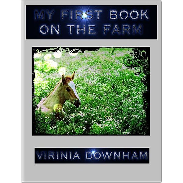 My First Book on the Farm, Virinia Downham