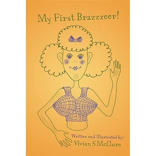 My First Brazzzeer!, Vivian S McClure