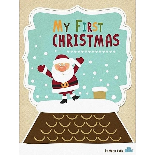 My First Christmas (Baby Book), Maria Solis