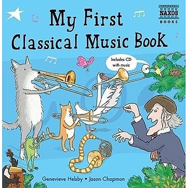 My First Classical Music Book, w. Audio-CD, Genevieve Helsby