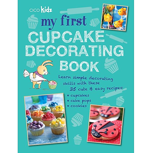 My First Cupcake Decorating Book, Susan Akass