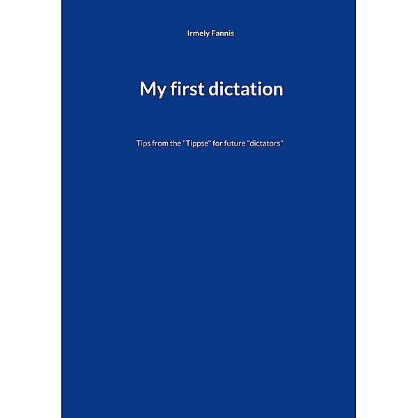 My first dictation, Irmely Fannis