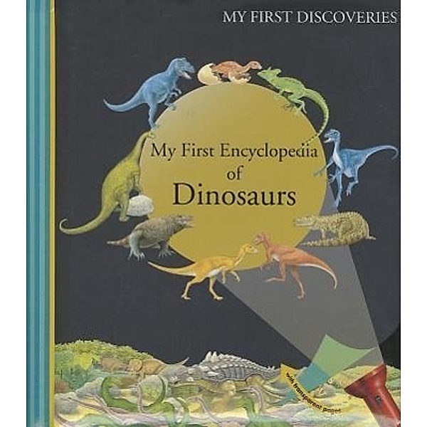 My First Encyclopedia of Dinosars, Claude Delafosse, Donald Grant, Henri Galeron, Ute Fuhr