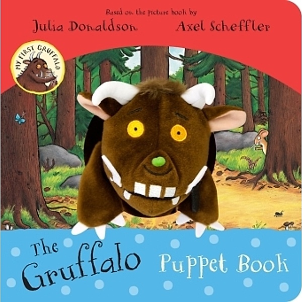 My First Gruffalo: The Gruffalo Puppet Book, Julia Donaldson