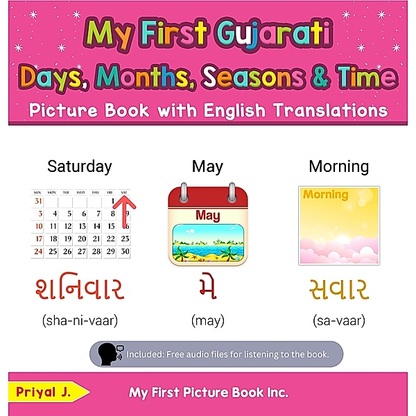 My First Gujarati Days, Months, Seasons & Time Picture Book with English Translations (Teach & Learn Basic Gujarati words for Children, #16) / Teach & Learn Basic Gujarati words for Children, Priyal Jhaveri