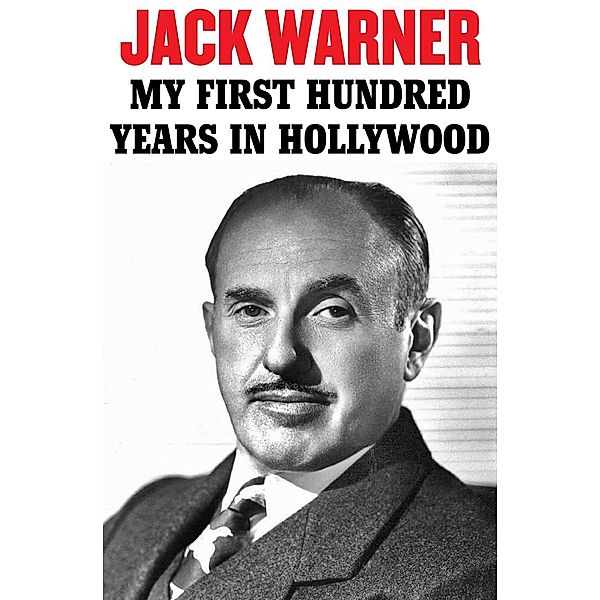 My First Hundred Years in Hollywood, Jack L. Warner