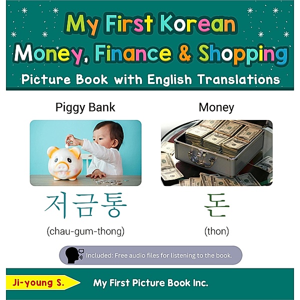 My First Korean Money, Finance & Shopping Picture Book with English Translations (Teach & Learn Basic Korean words for Children, #17) / Teach & Learn Basic Korean words for Children, Ji-young S.