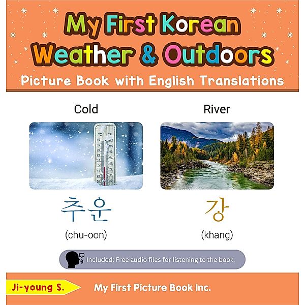 My First Korean Weather & Outdoors Picture Book with English Translations (Teach & Learn Basic Korean words for Children, #8) / Teach & Learn Basic Korean words for Children, Ji-young S.