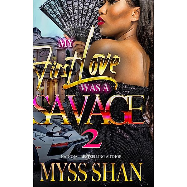 My First Love Was a Savage 2 / My First Love Was a Savage, Myss Shan