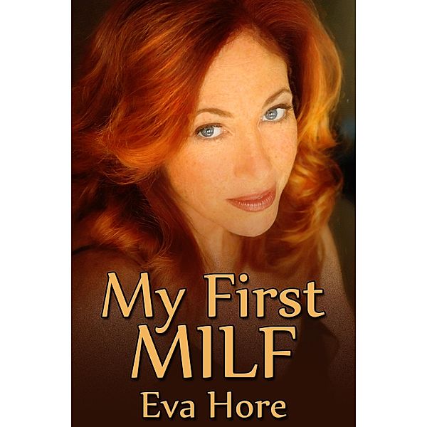 My First MILF, Eva Hore
