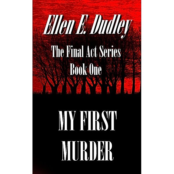 My First Murder, Ellen Elizabeth Dudley